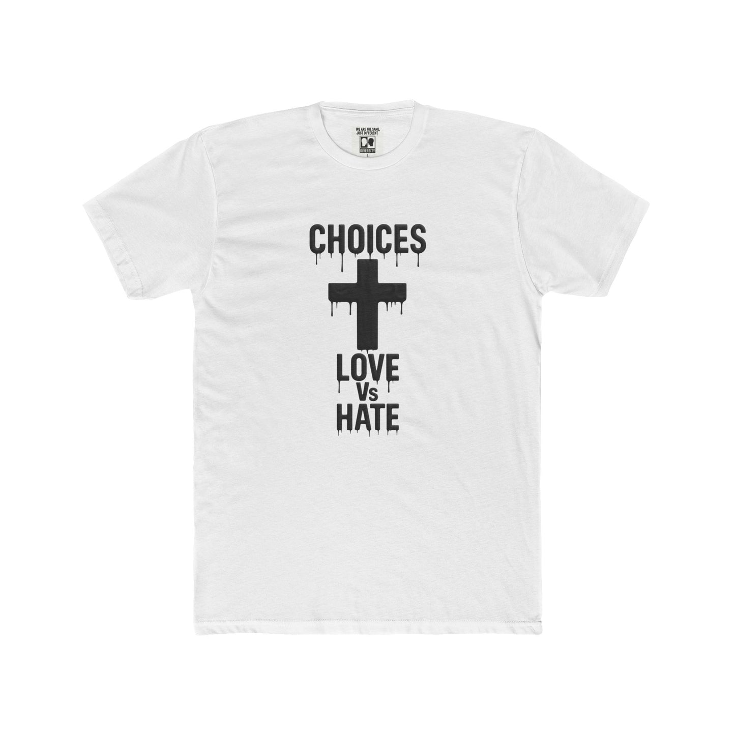 Diversity - Choices Love Vs Hate Black on White